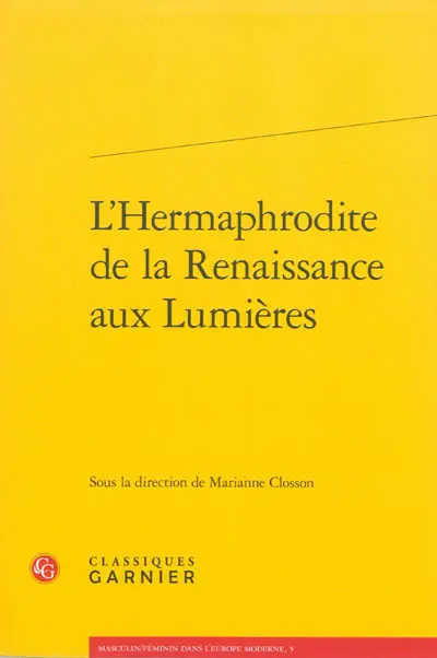 L'hermaphrodite de la Renaissance aux Lumières