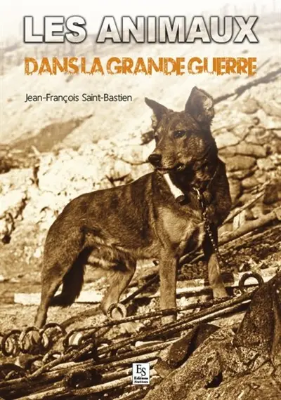 Les animaux dans la Grande Guerre