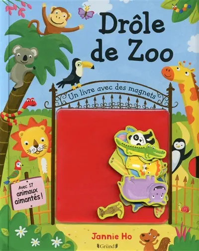 Drôle de zoo : un livre avec des magnets