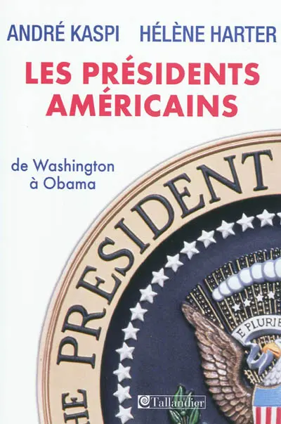 Les présidents américains : de Washington à Obama