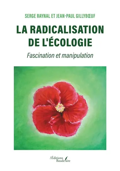 La radicalisation de l'écologie : Fascination et manipulation