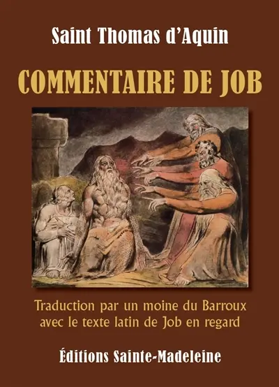 Commentaire de Job : traduction par un moine du Barroux avec le texte latin de Job en regard