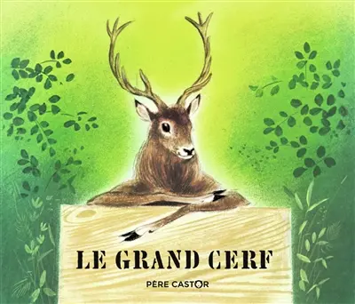 Le grand cerf : et le lapin des champs