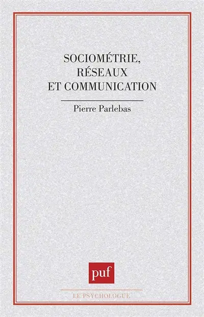 Sociométrie, réseaux et communication
