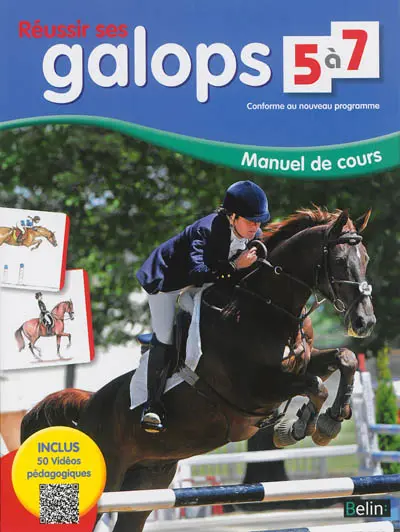 Réussir ses galops 5 à 7 : manuel de cours