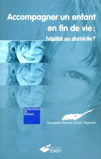 Accompagner un enfant en fin de vie : hôpital ou domicile ?
