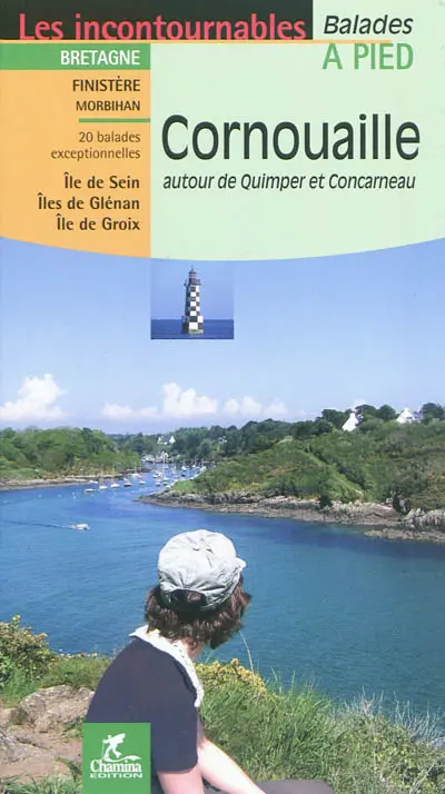 Cornouailles : autour de Quimper et Concarneau : 20 balades exceptionnelles, Île de Sein, Îles de Glénan, ïle de Groix