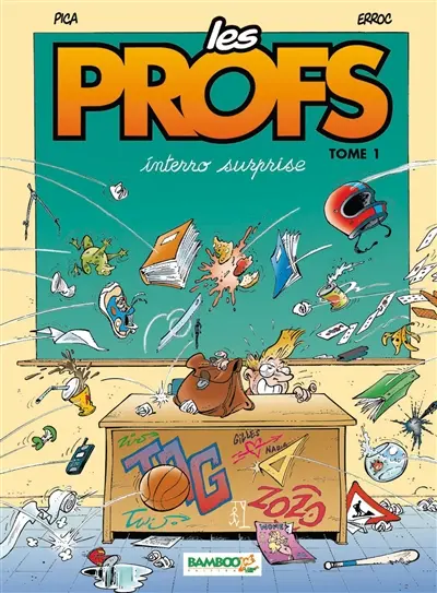 Les profs. Vol. 1. Interro surprise