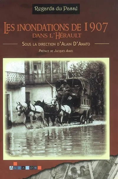 Les inondations de 1907 dans l'Hérault