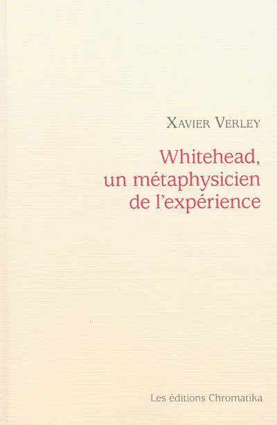 Whitehead, un métaphysicien de l'expérience