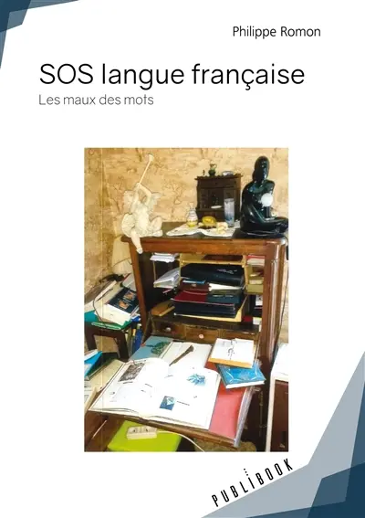 Sos langue française : Les maux des mots