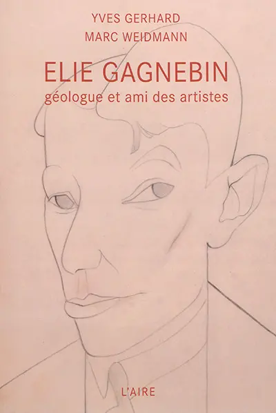 Elie Gagnebin : géologue et ami des artistes