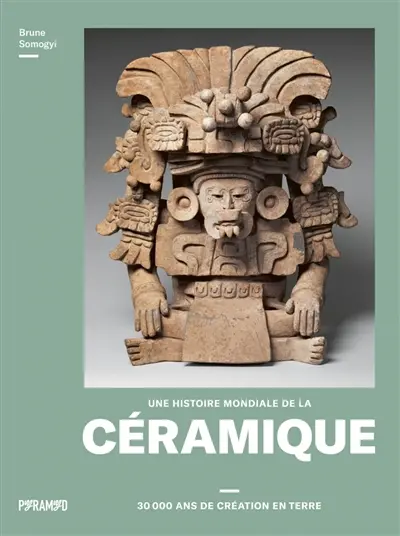 Une histoire mondiale de la céramique : 30.000 ans de création en terre