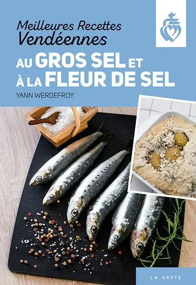 Meilleures recettes vendéennes au gros sel et à la fleur de sel
