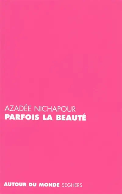 Parfois la beauté