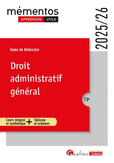 Droit administratif général : cours intégral et synthétique + tableaux et schémas : 2025-2026