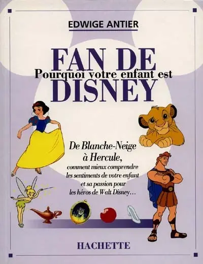 Pourquoi votre enfant est fan de Disney