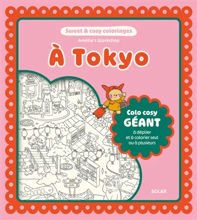 A Tokyo : colo cosy géant à déplier et à colorier seul ou à plusieurs