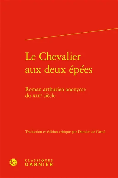 Le chevalier aux deux épées : roman arthurien anonyme du XIIIe siècle