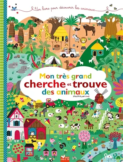 Mon très grand cherche et trouve des animaux : un livre pour découvrir les animaux