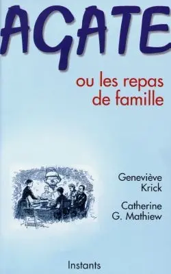 Agate ou Les repas de famille
