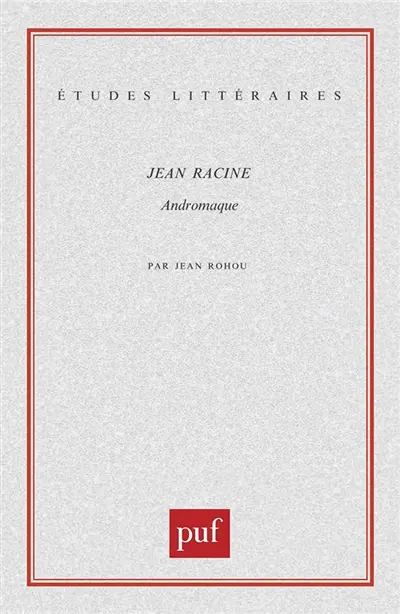 Jean Racine, Andromaque