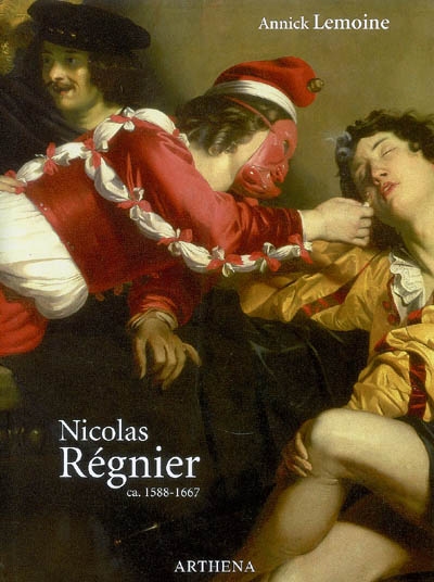 Nicolas Régnier (ca 1588-1667). Peintre, collectionneur et marchand d'art