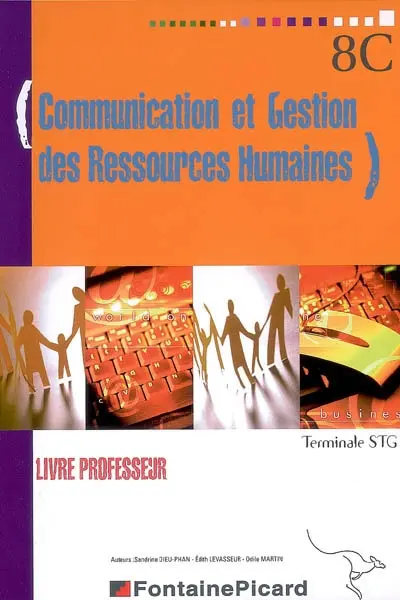 Communication et gestion des ressources humaines, terminale STG : livre professeur