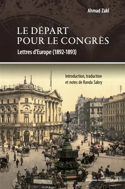 Le départ pour le Congrès : lettres d'Europe (1892-1893)