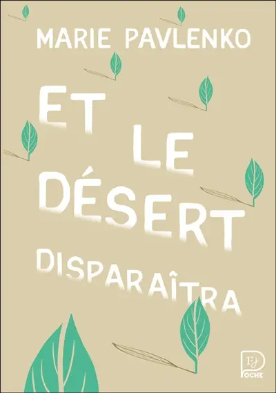 Et le désert disparaîtra