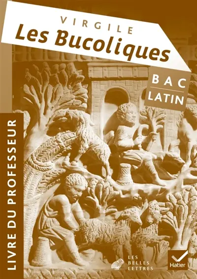 Virgile, Les Bucoliques : bac latin : livre du professeur