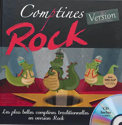 Comptines version rock : les plus belles comptines traditionnelles en version rock