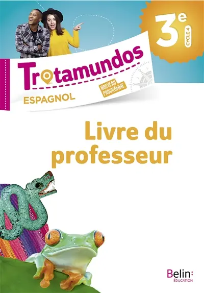 Trotamundos, espagnol 3e, cycle 4 : nouveau programme : livre du professeur
