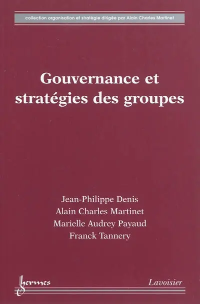 Gouvernance et stratégies des groupes : régénérer la politique générale d'entreprise