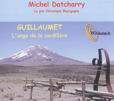 Guillaumet, l'ange de la cordillère