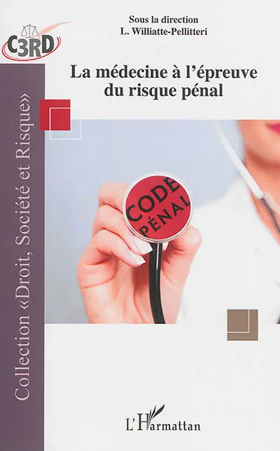 La médecine à l'épreuve du risque pénal