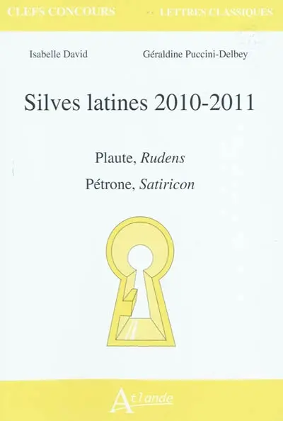 Silves latines 2010-2011 : Plaute, Rudens ; Pétrone, Satiricon