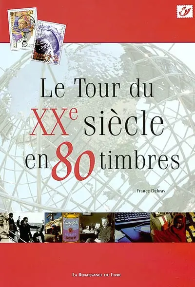 Le tour du monde du XXe siècle en 80 timbres