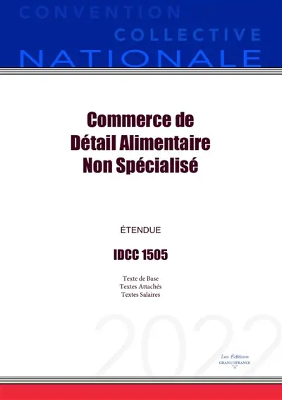 Convention Collective Nationale Commerce de Détail Alimentaire Non Spécialisé IDCC 1505