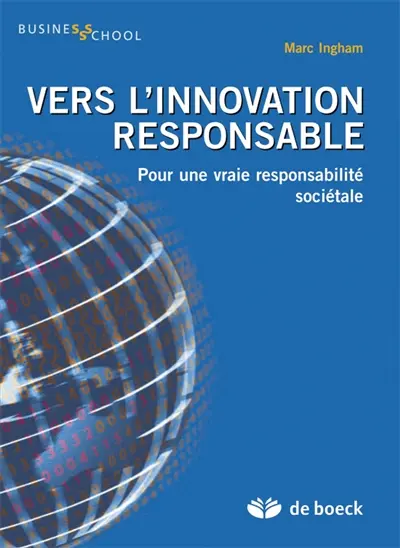 Vers l'innovation responsable : pour une vraie responsabilité sociétale