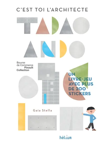 C'est toi l'architecte, Tadao Ando : un livre-jeu avec plus de 200 stickers