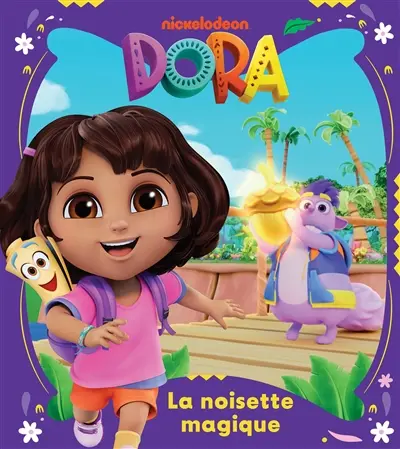 Dora. La noisette magique
