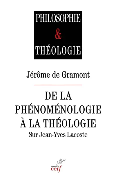 De la phénoménologie à la théologie : sur Jean-Yves Lacoste