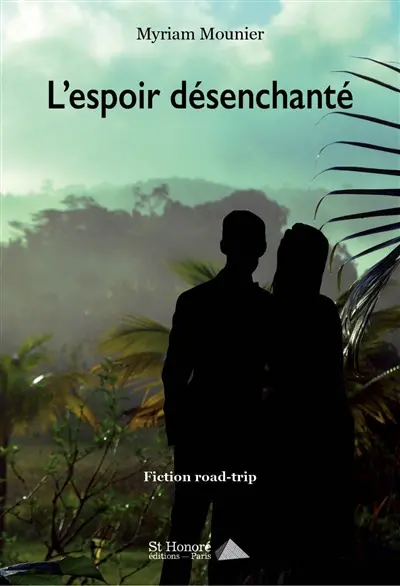 L'espoir désenchanté : fiction road-trip