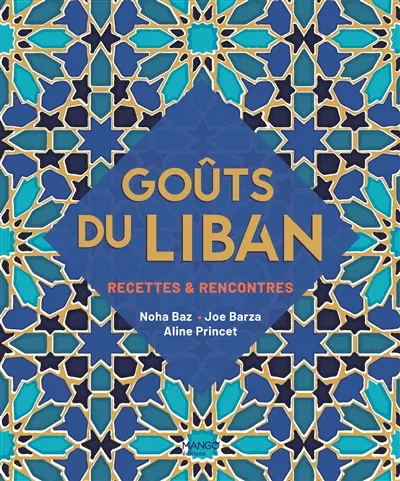 Goûts du Liban : recettes & rencontres