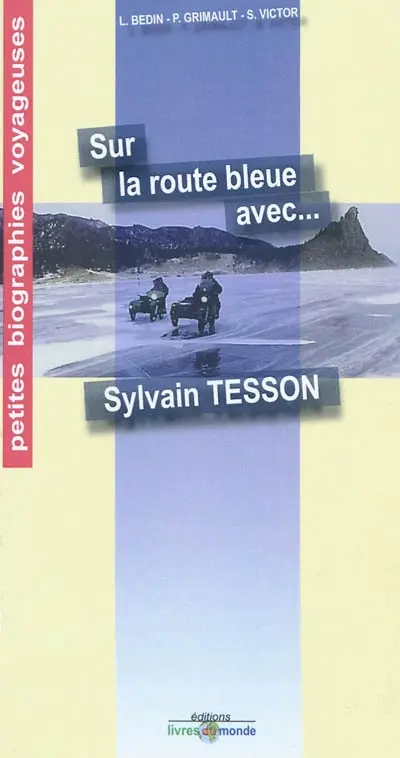Sur la route bleue avec... Sylvain Tesson