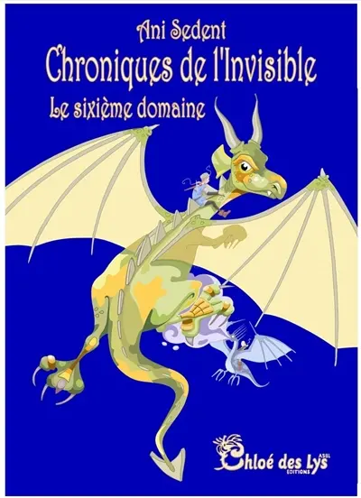 Chroniques de l'invisible. Vol. 2. Le sixième domaine