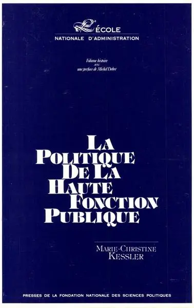 L'Ecole nationale d'administration : histoire : la politique de la haute fonction publique