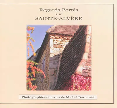 Regards portés sur Sainte-Alvère