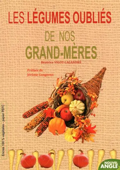 Les légumes oubliés de nos grands-mères